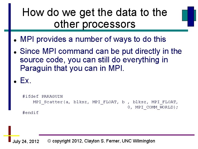 How do we get the data to the other processors MPI provides a number