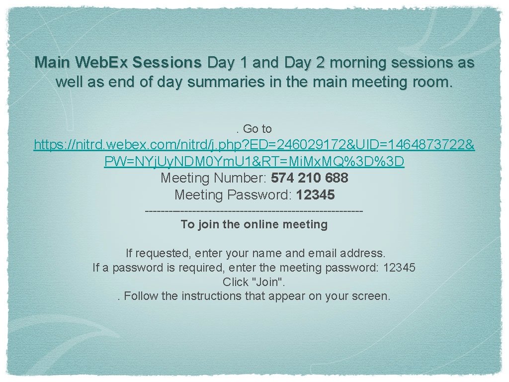 Main Web. Ex Sessions Day 1 and Day 2 morning sessions as well as
