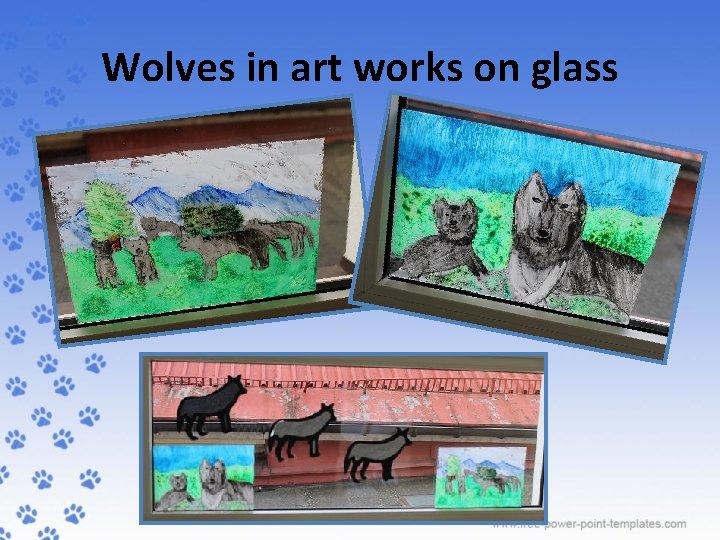 Wolves in art works on glass 