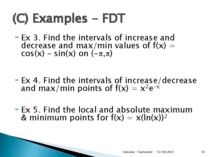 (C) Examples - FDT Ex 3. Find the intervals of increase and decrease and