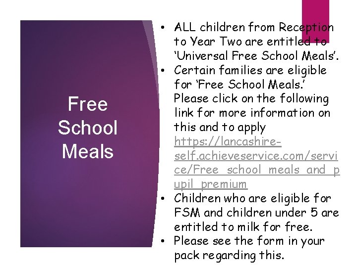 Free School Meals • ALL children from Reception to Year Two are entitled to