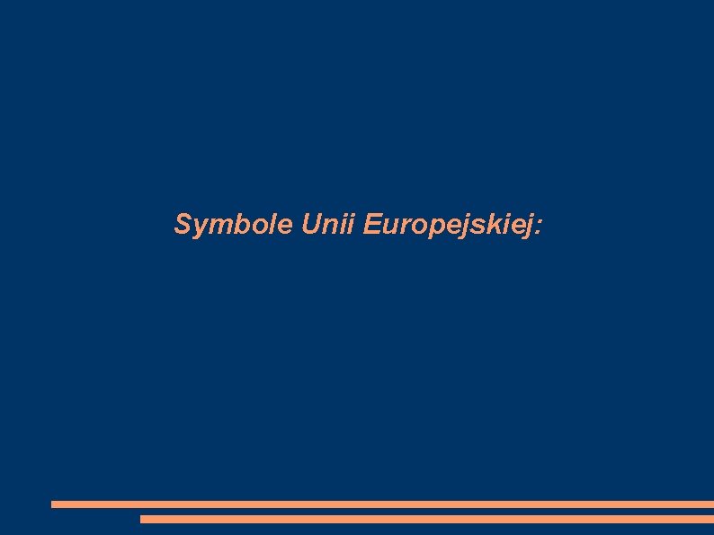 Symbole Unii Europejskiej: 