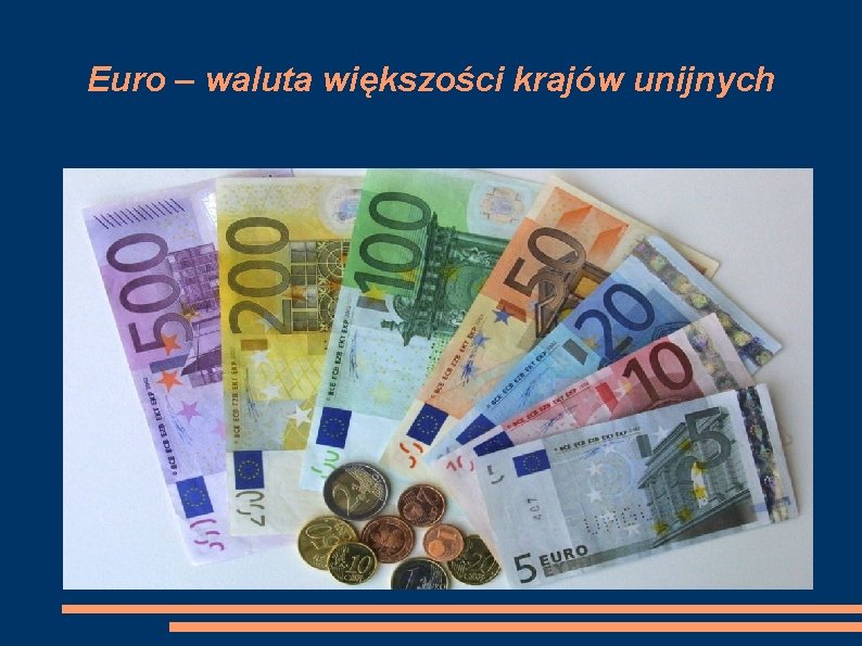 Euro – waluta większości krajów unijnych 