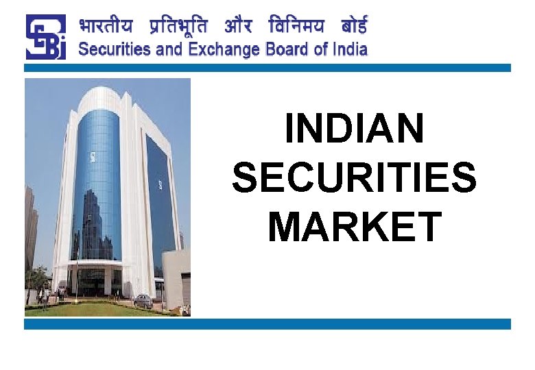 INDIAN SECURITIES MARKET 