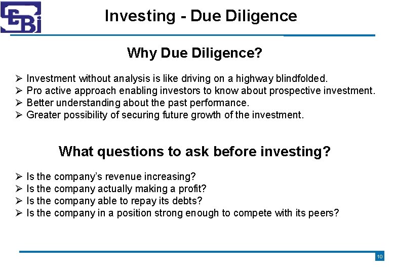 Investing - Due Diligence Why Due Diligence? Investment without analysis is like driving on