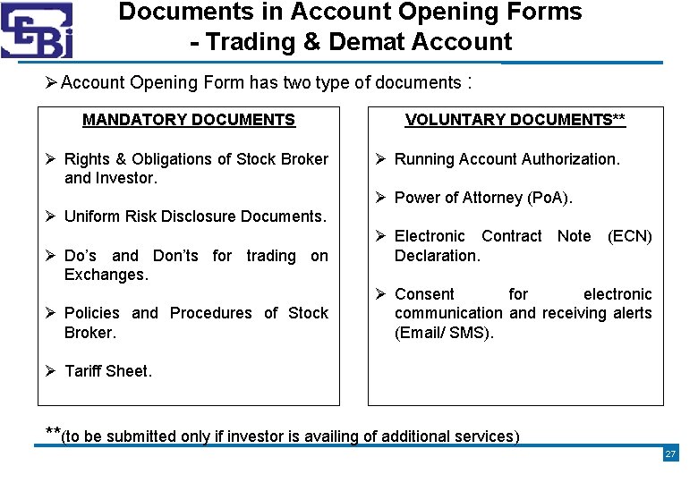 Documents in Account Opening Forms - Trading & Demat Account Opening Form has two