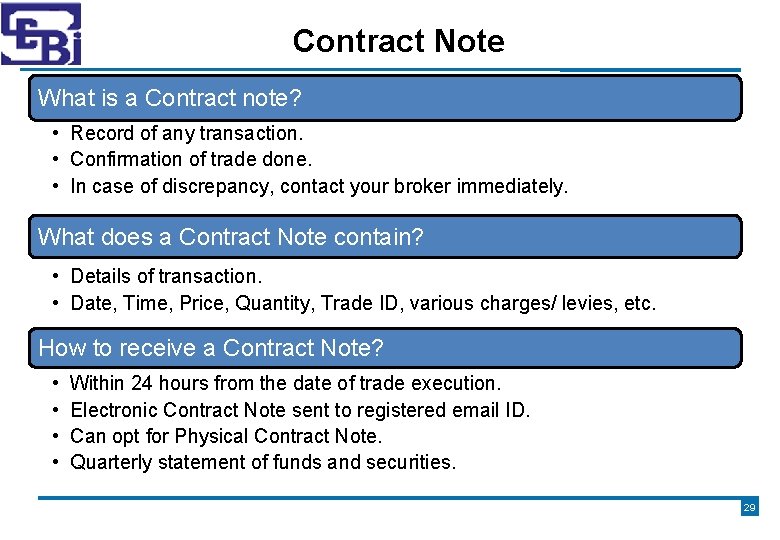 Contract Note What is a Contract note? • Record of any transaction. • Confirmation