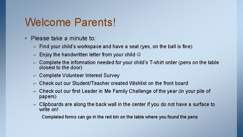 Welcome Parents! • Please take a minute to: – Find your child’s workspace and