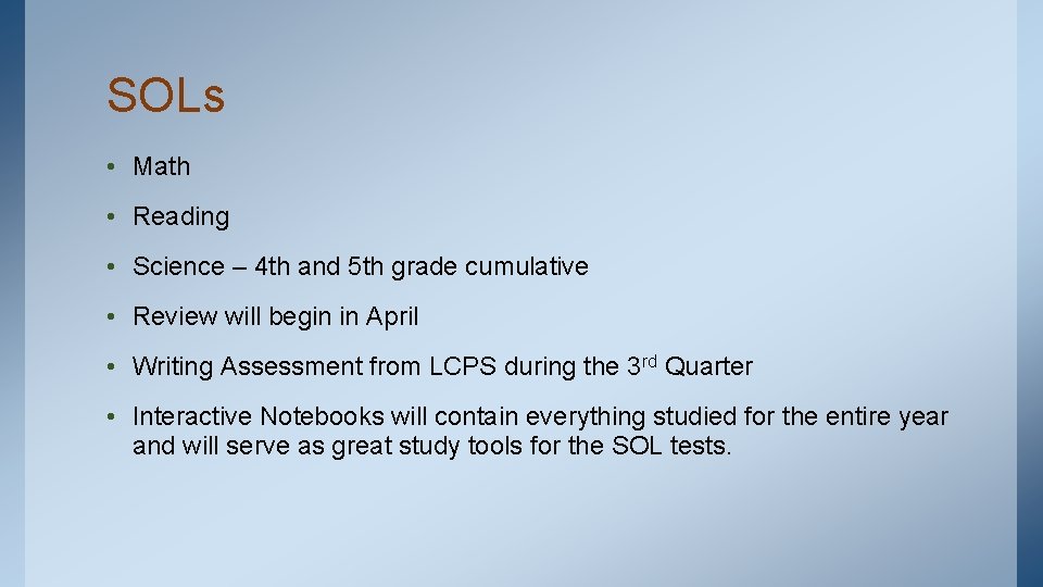 SOLs • Math • Reading • Science – 4 th and 5 th grade