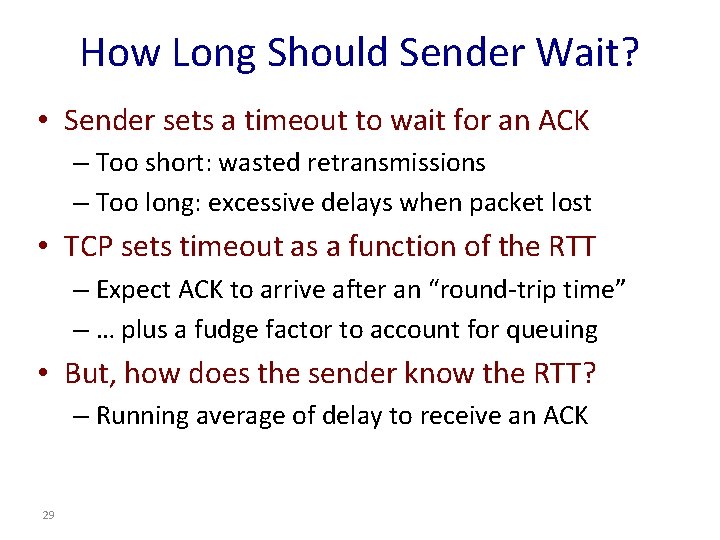 How Long Should Sender Wait? • Sender sets a timeout to wait for an How Long Should Sender Wait? • Sender sets a timeout to wait for an
