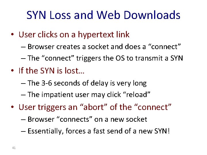SYN Loss and Web Downloads • User clicks on a hypertext link – Browser SYN Loss and Web Downloads • User clicks on a hypertext link – Browser