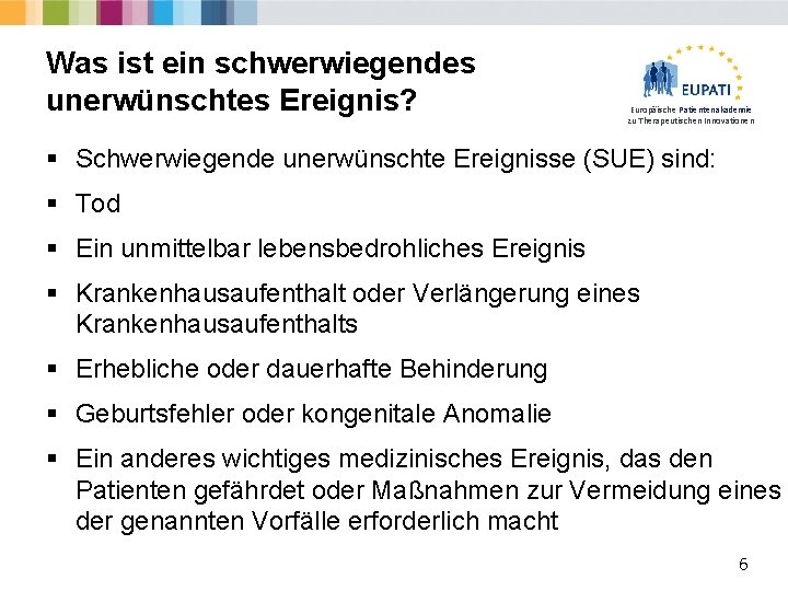 Was ist ein schwerwiegendes unerwünschtes Ereignis? Europäische Patientenakademie zu Therapeutischen Innovationen § Schwerwiegende unerwünschte