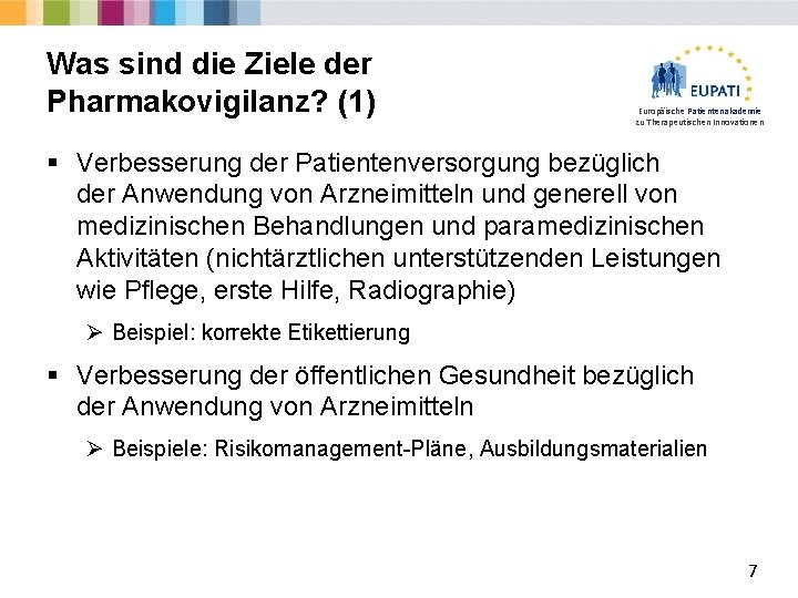 Was sind die Ziele der Pharmakovigilanz? (1) Europäische Patientenakademie zu Therapeutischen Innovationen § Verbesserung