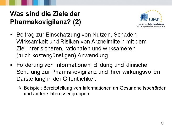 Was sind die Ziele der Pharmakovigilanz? (2) Europäische Patientenakademie zu Therapeutischen Innovationen § Beitrag