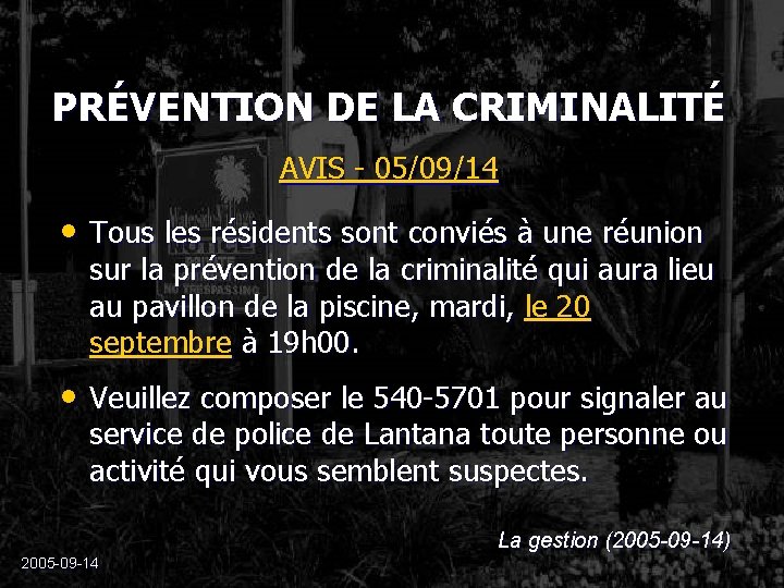 PRÉVENTION DE LA CRIMINALITÉ AVIS - 05/09/14 • Tous les résidents sont conviés à