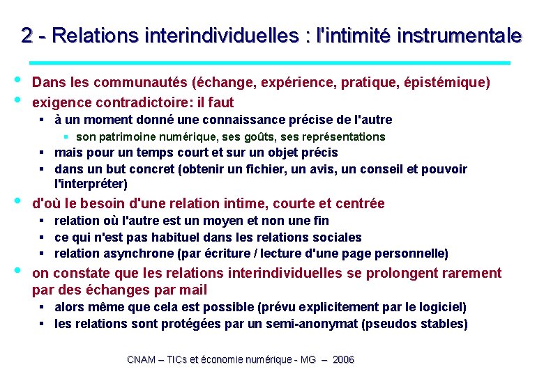 2 - Relations interindividuelles : l'intimité instrumentale • • Dans les communautés (échange, expérience,