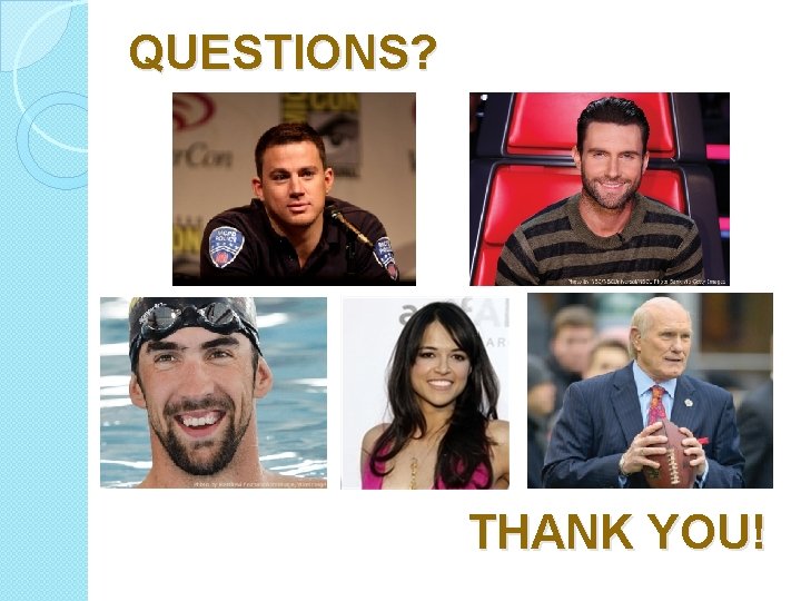 QUESTIONS? THANK YOU! 