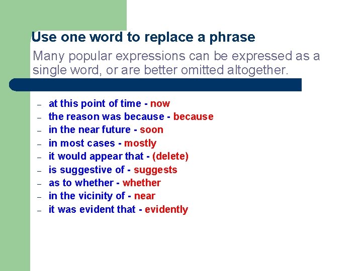 Use one word to replace a phrase Many popular expressions can be expressed as Use one word to replace a phrase Many popular expressions can be expressed as