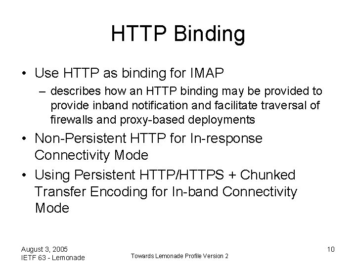 HTTP Binding • Use HTTP as binding for IMAP – describes how an HTTP