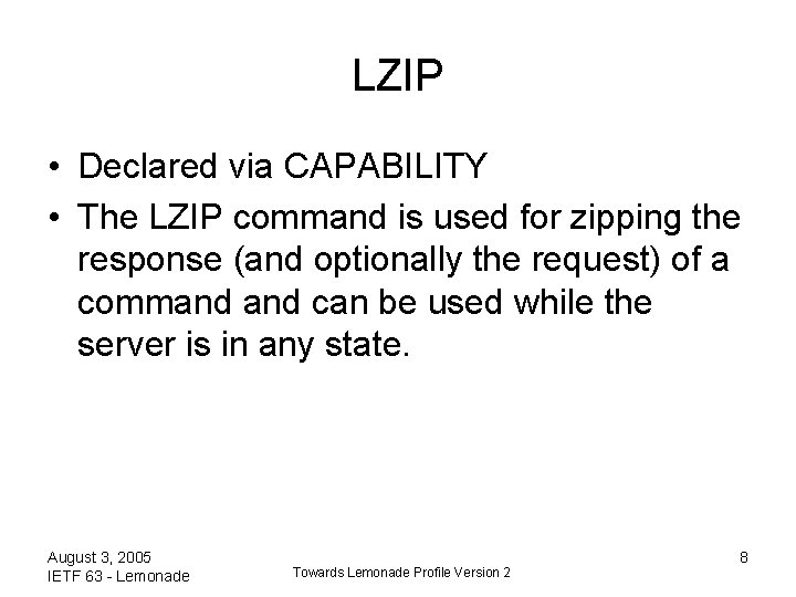 LZIP • Declared via CAPABILITY • The LZIP command is used for zipping the