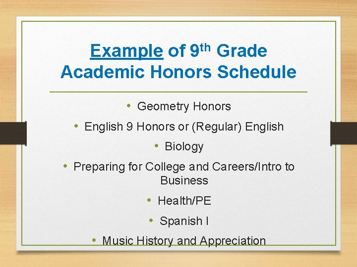 Example of 9 th Grade Academic Honors Schedule • Geometry Honors • English 9