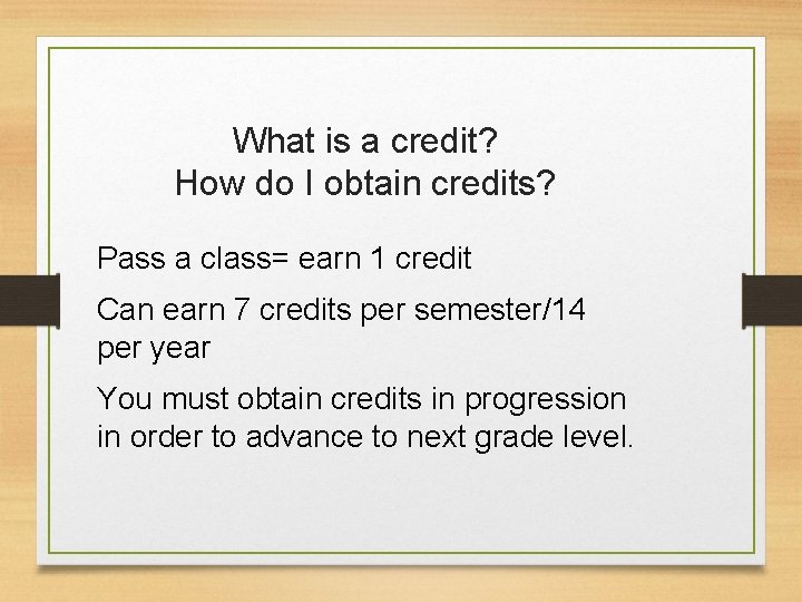 What is a credit? How do I obtain credits? Pass a class= earn 1