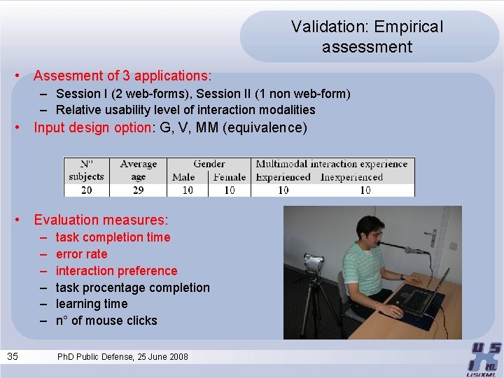 Validation: Empirical assessment • Assesment of 3 applications: – Session I (2 web-forms), Session