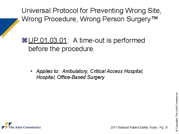 Universal Protocol for Preventing Wrong Site, Wrong Procedure, Wrong Person Surgery™ z UP. 01.