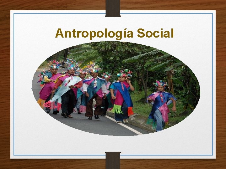 Antropología Social 
