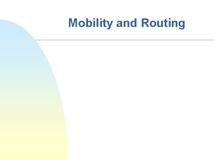 Mobility and Routing 