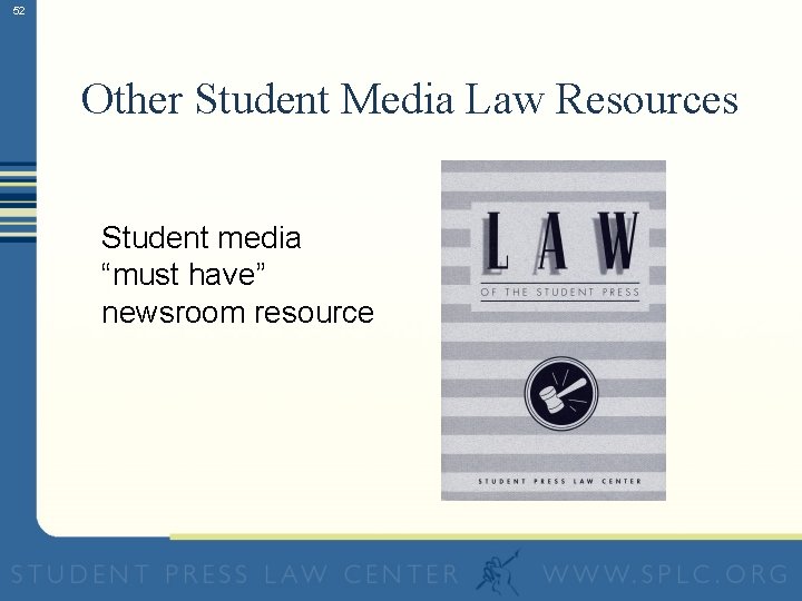 52 Other Student Media Law Resources Student media “must have” newsroom resource 