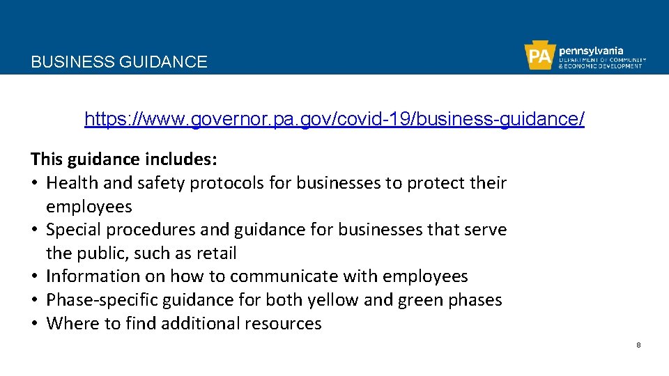 BUSINESS GUIDANCE https: //www. governor. pa. gov/covid-19/business-guidance/ This guidance includes: • Health and safety
