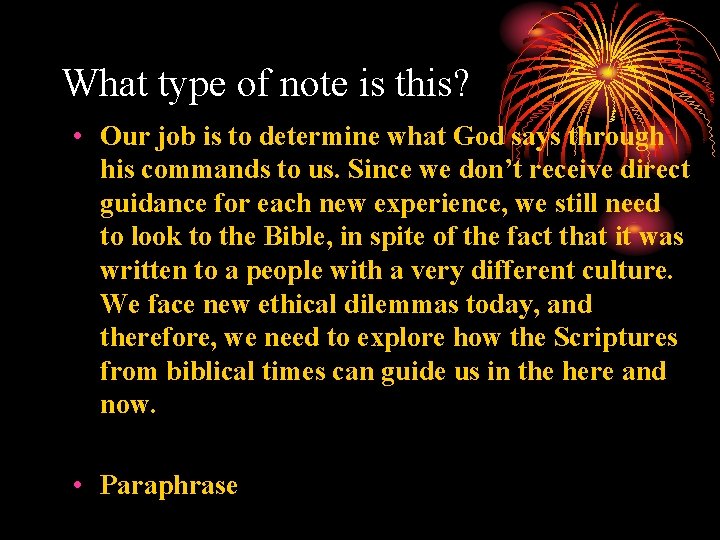 What type of note is this? • Our job is to determine what God What type of note is this? • Our job is to determine what God