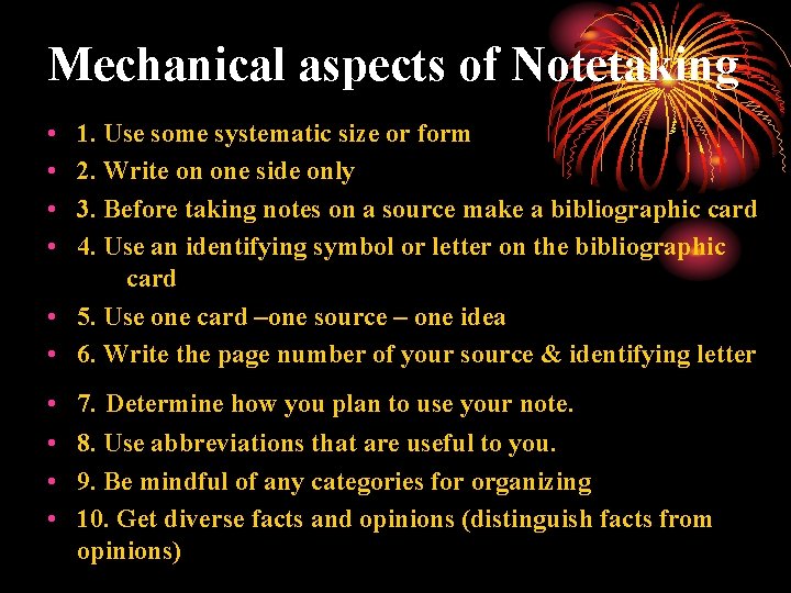 Mechanical aspects of Notetaking • • 1. Use some systematic size or form 2.