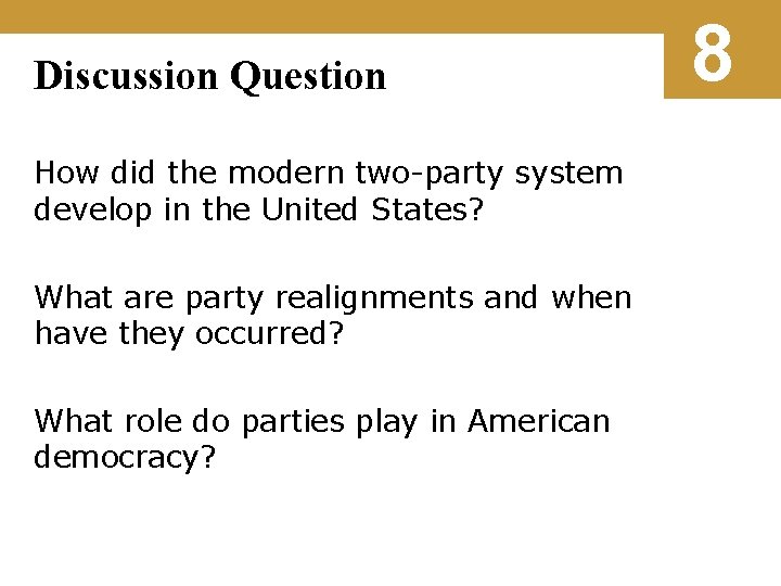 Discussion Question How did the modern two-party system develop in the United States? What