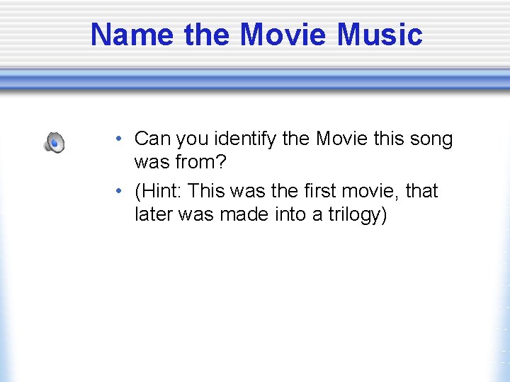 Name the Movie Music • Can you identify the Movie this song was from?
