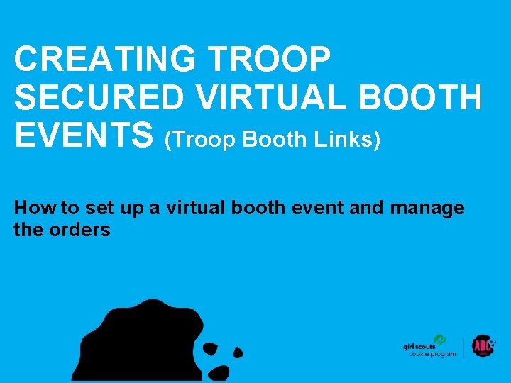 CREATING TROOP SECURED VIRTUAL BOOTH EVENTS (Troop Booth Links) How to set up a