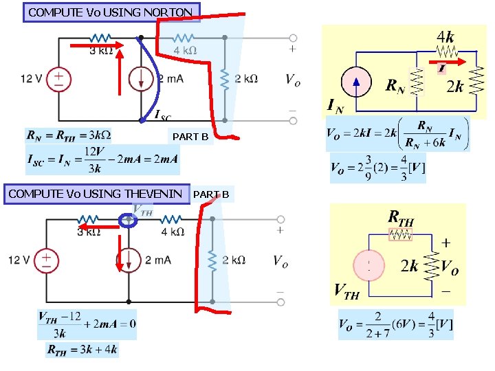 COMPUTE Vo USING NORTON PART B COMPUTE Vo USING THEVENIN PART B 