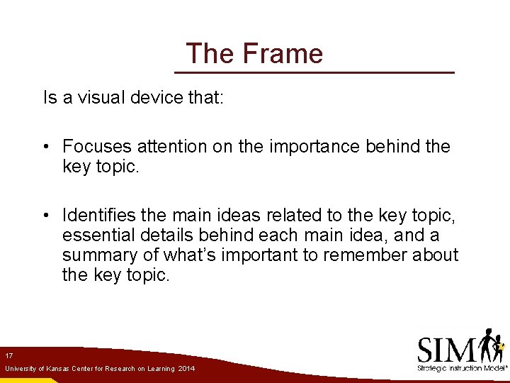 The Frame Is a visual device that: • Focuses attention on the importance behind