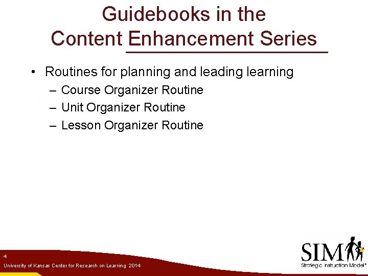 Guidebooks in the Content Enhancement Series • Routines for planning and leading learning –