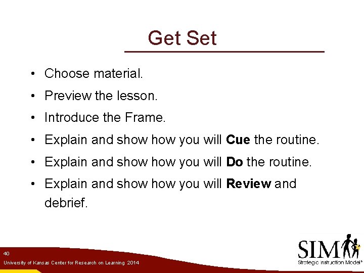 Get Set • Choose material. • Preview the lesson. • Introduce the Frame. •