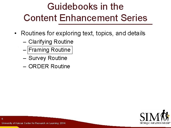 Guidebooks in the Content Enhancement Series • Routines for exploring text, topics, and details
