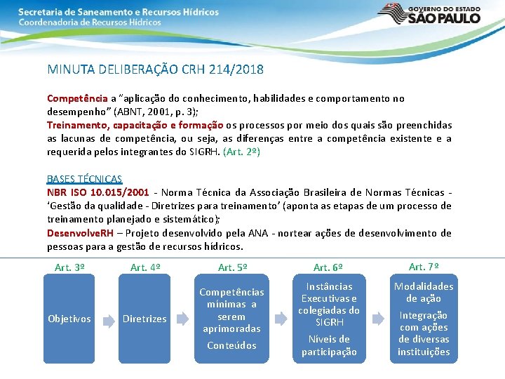 MINUTA DELIBERAÇÃO CRH 214/2018 Competência a “aplicação do conhecimento, habilidades e comportamento no desempenho”