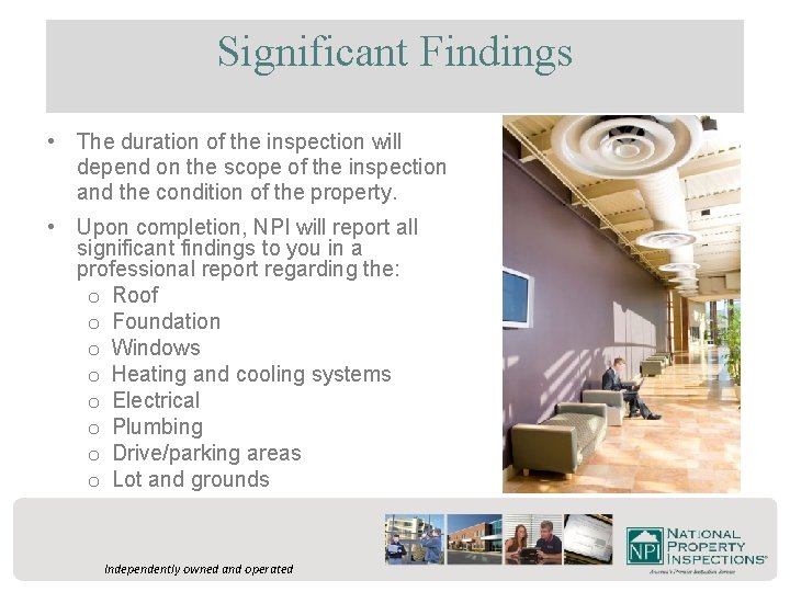 Significant Findings • The duration of the inspection will depend on the scope of