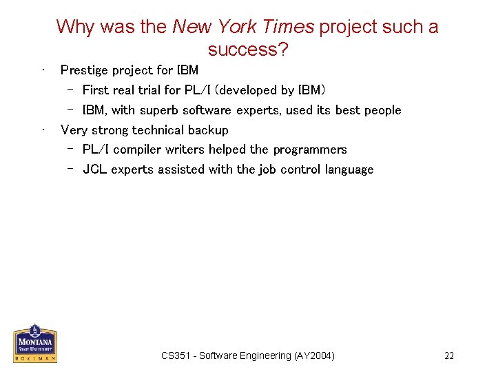 Why was the New York Times project such a success? • • Prestige project