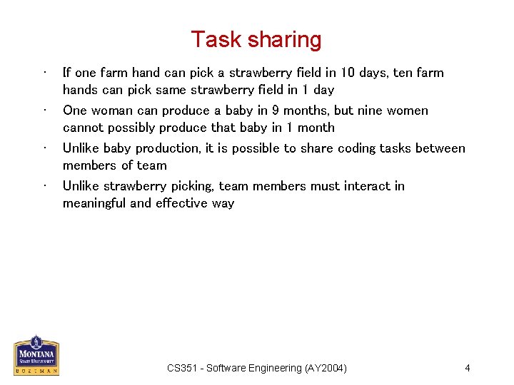 Task sharing • • If one farm hand can pick a strawberry field in