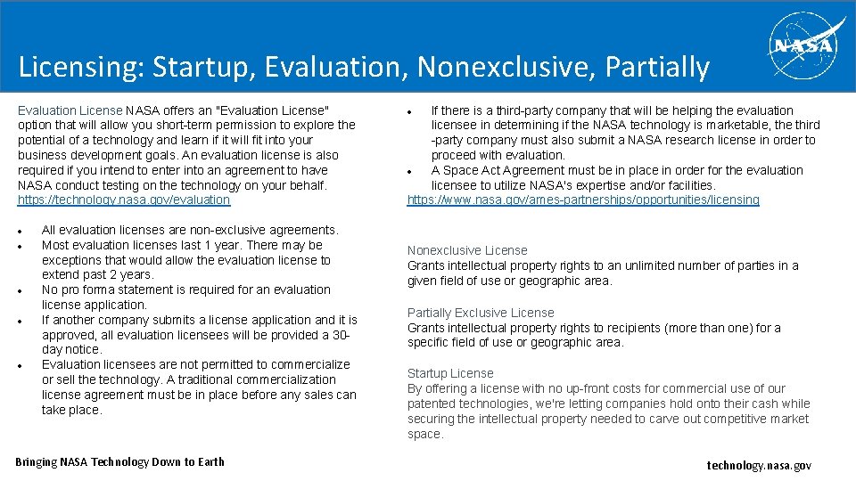 Licensing: Startup, Evaluation, Nonexclusive, Partially Exclusive Evaluation License NASA offers an "Evaluation License" option