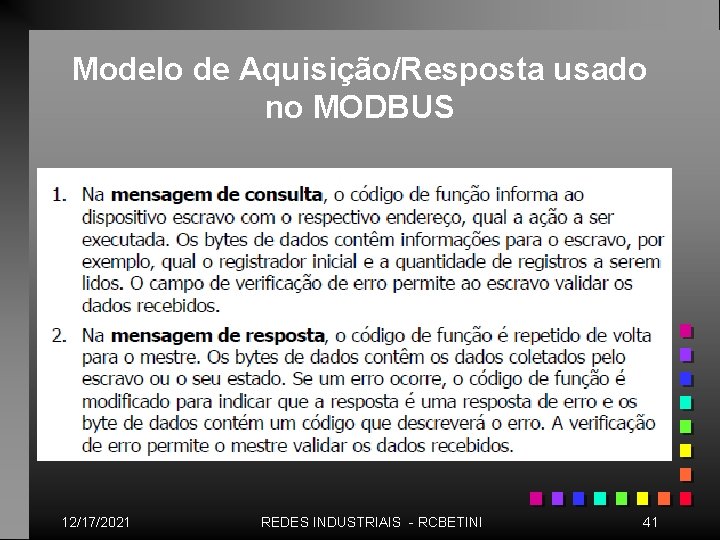 Modelo de Aquisição/Resposta usado no MODBUS 12/17/2021 REDES INDUSTRIAIS - RCBETINI 41 