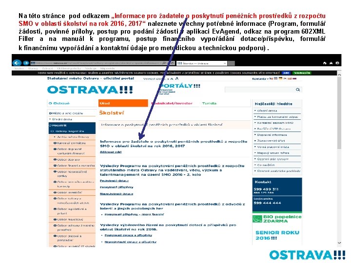 Na této stránce pod odkazem „Informace pro žadatele o poskytnutí peněžních prostředků z rozpočtu