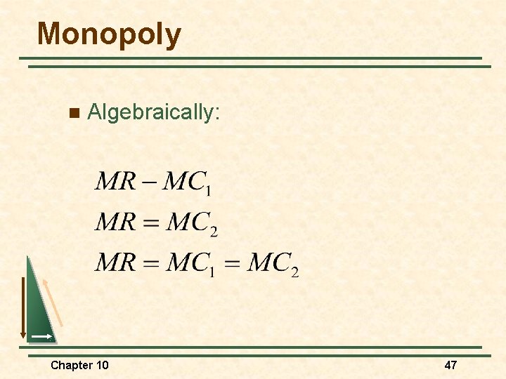 Monopoly n Algebraically: Chapter 10 47 